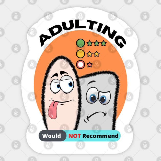 Adulting Would Not Recommend Sticker by Minii Savages 